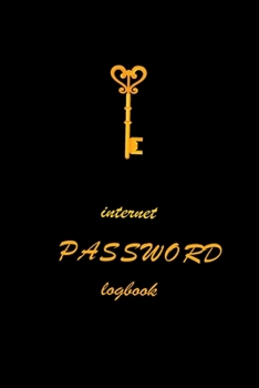 Paperback Internet Password Logbook: A Premium Password Logbook, Internet Password Logbook, Internet Websites and Passwords, Gold and Black Design Book