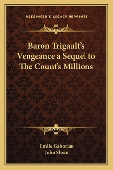 Paperback Baron Trigault's Vengeance a Sequel to The Count's Millions Book