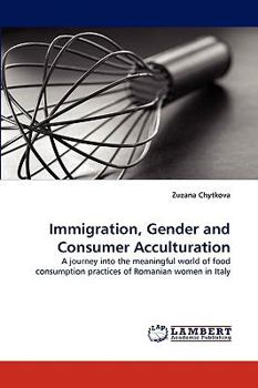 Paperback Immigration, Gender and Consumer Acculturation Book