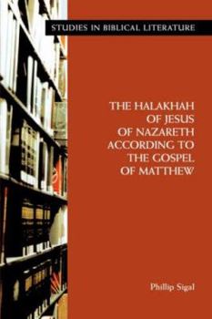Paperback The Halakhah of Jesus of Nazareth According to the Gospel of Matthew Book