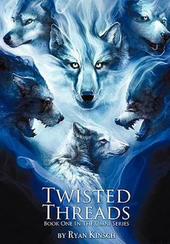 Twisted Threads: Book One in the Omni Series