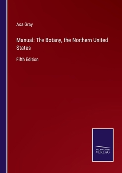 Paperback Manual: The Botany, the Northern United States: Fifth Edition Book