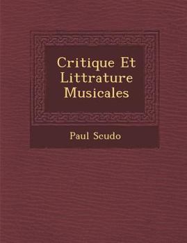 Paperback Critique Et Litt Rature Musicales [French] Book