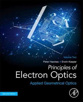 Paperback Principles of Electron Optics, Volume 2: Applied Geometrical Optics Book