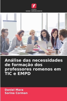 Paperback Análise das necessidades de formação dos professores romenos em TIC e EMPD [Portuguese] Book