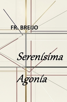Serenísima Agonía (EMOCIONES) (Spanish Edition)