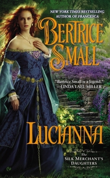 Lucianna - Book #3 of the Silk Merchant's Daughters