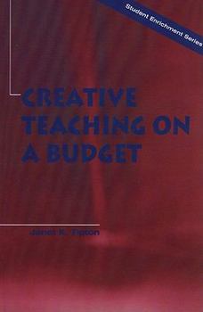 Creative Teaching on a Budget (Prentice-Hall International Series in the Physical and Chemi)