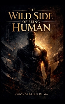 Paperback The Wild Side Of Being Human Book