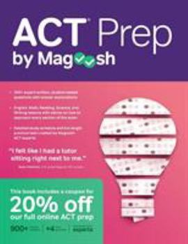 Paperback ACT Prep by Magoosh: ACT Prep Guide with Study Schedules, Practice Questions, and Strategies to Improve Your Score Book
