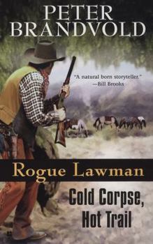 Mass Market Paperback Rogue Lawman Cold Corpse, Hot Trail Book