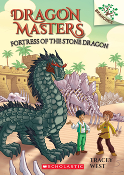 Fortress of the Stone Dragon - Book #17 of the Dragon Masters