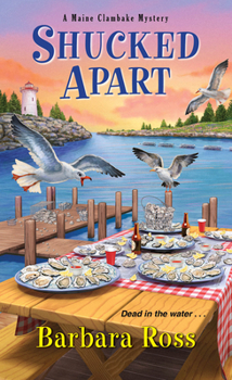 Shucked Apart - Book #9 of the Maine Clambake Mystery