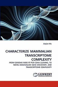 Paperback Characterize Mammalian Transcriptome Complexity Book