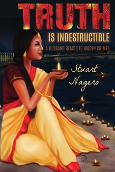 Paperback Truth Is Indestructible: A Husband Reacts to Hidden Crimes Book