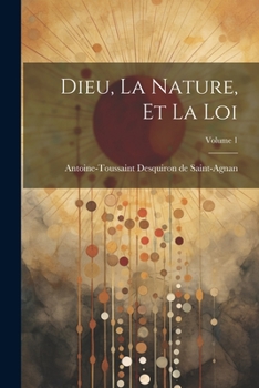 Paperback Dieu, La Nature, Et La Loi; Volume 1 [French] Book