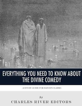 Paperback Everything You Need to Know About the Divine Comedy: A Study Guide for Dante's Classic Book