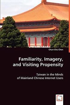 Familiarity, Imagery, and Visiting Propensity