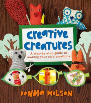 Hardcover Donna Wilson's Creative Creatures Book