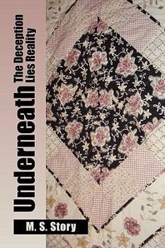Paperback Underneath the Deception Lies Reality Book