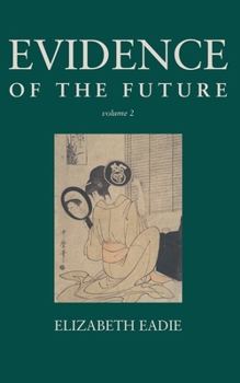Paperback Evidence of the Future, Volume 2 Book