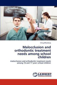 Paperback Malocclusion and orthodontic treatment needs among school children Book