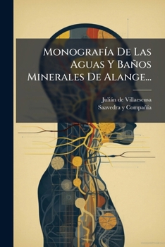 Paperback Monografía De Las Aguas Y Baños Minerales De Alange... [Spanish] Book