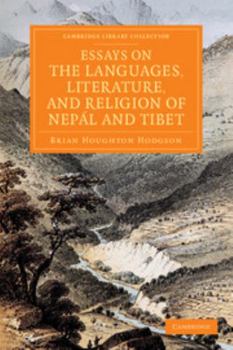 Paperback Essays on the Languages, Literature, and Religion of Nepal and Tibet: Together with Further Papers on the Geography, Ethnology, and Commerce of Those Book