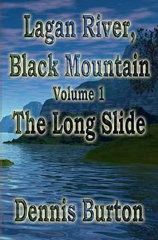 Paperback Lagan River, Black Mountain: Volume 1: The Long Slide Book