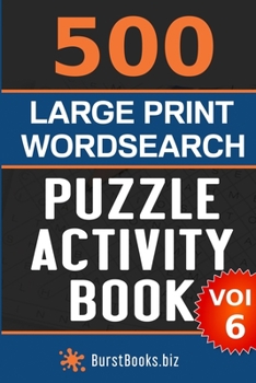 Paperback 500 Large Print Wordsearch Puzzle Activity Book: Volume Six Book