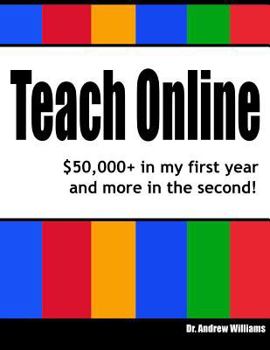 Paperback Teach Online: $50,000+ in my first year and more in the second! Book