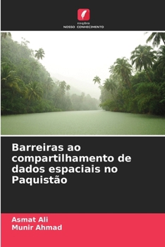 Paperback Barreiras ao compartilhamento de dados espaciais no Paquistão [Portuguese] Book