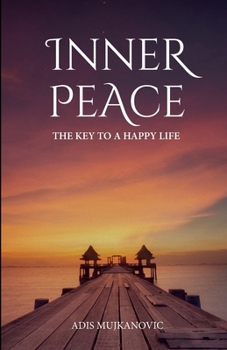 Paperback Inner Peace: The Key to a Happy Life Book