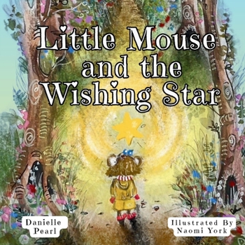 Paperback Little Mouse and The Wishing Star Book