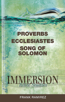 Paperback Immersion Bible Studies: Proverbs, Ecclesiastes, Song of Solomon Book