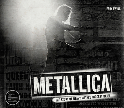 Hardcover Metallica: The Story of Heavy Metal's Biggest Band Book