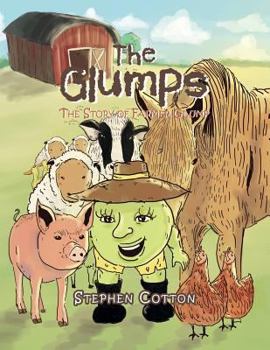 Paperback The Glumps: The Story of Farmer Glump Book