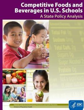 Paperback Competitive Foods and Beverages in U.S. Schools: A State Policy Analysis Book
