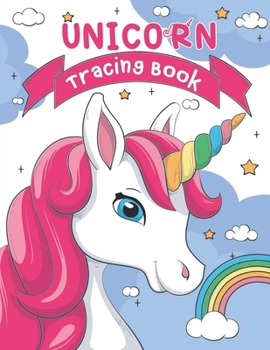 Paperback Unicorn Tracing Book: Kids Handwriting Workbook, Trace Capital and Lowercase Letters, Write Words, Connect the Dots, Color Book