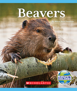 Paperback Beavers (Nature's Children) Book