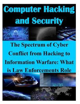 Paperback The Spectrum of Cyber Conflict from Hacking to Information Warfare: What is Law Book