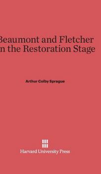 Hardcover Beaumont and Fletcher on the Restoration Stage Book