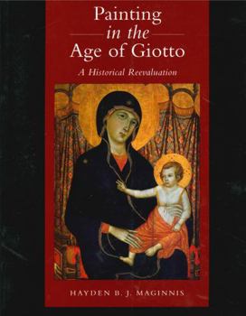 Hardcover Painting in the Age of Giotto: A Historical Reevaluation Book