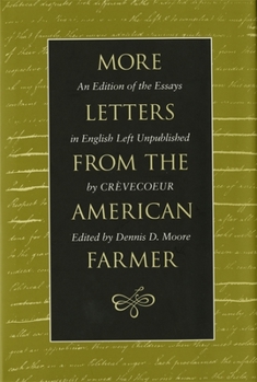 Paperback More Letters from the American Farmer: An Edition of the Essays in English Left Unpublished by Crèvecoeur Book
