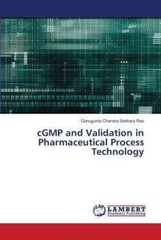 cGMP and Validation in Pharmaceutical Process Technology