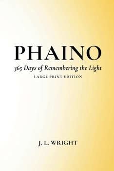 Phaino: 365 Days of Remembering the Light