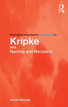 Paperback Routledge Philosophy GuideBook to Kripke and Naming and Necessity Book