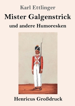 Paperback Mister Galgenstrick (Großdruck): und andere Humoresken [German] Book