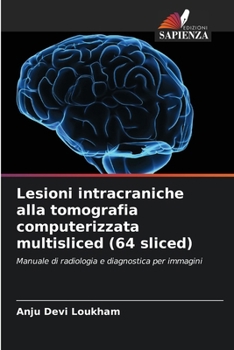 Paperback Lesioni intracraniche alla tomografia computerizzata multisliced (64 sliced) [Italian] Book