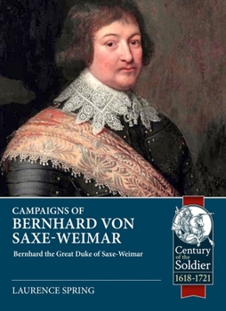 Paperback Campaigns of Bernhard Von Saxe-Weimar 1631-1639 Book
